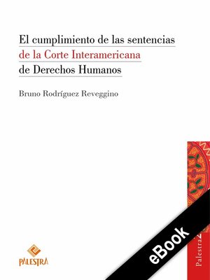 cover image of El cumplimiento de las sentencias de la Corte Interamericana de Derechos Humanos